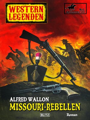 cover image of Missouri-Rebellen: Quantrill, Band 1
